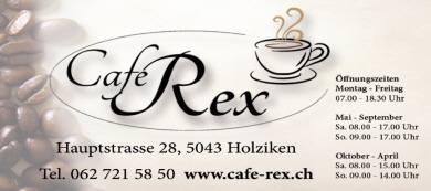 Café Rex, Holziken Café Rex, Holziken